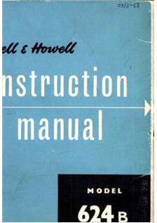 Bell and Howell 624 B manual. Camera Instructions.